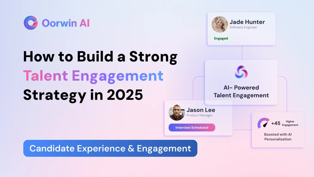 How to Build a Strong Talent Engagement Strategy in 2025