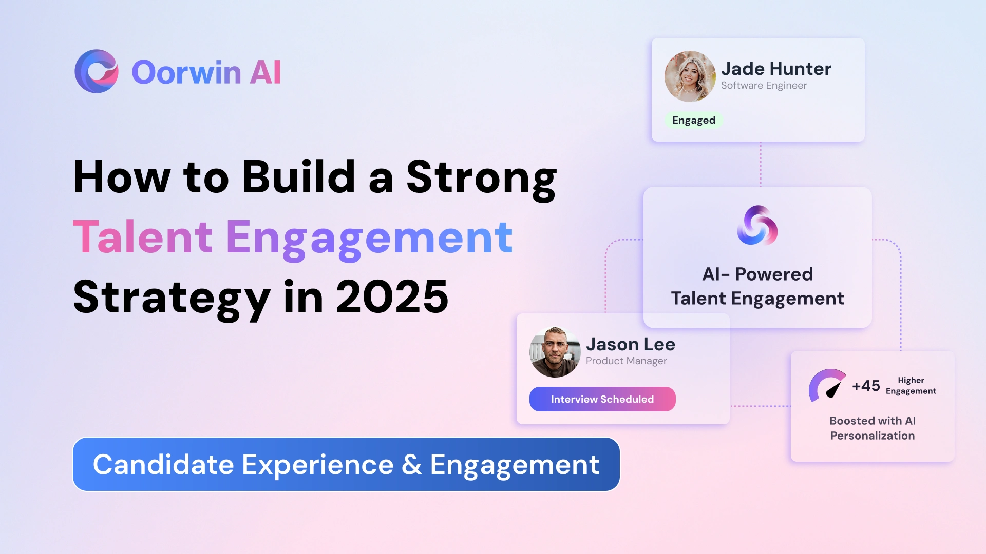 How to Build a Strong Talent Engagement Process in 2025