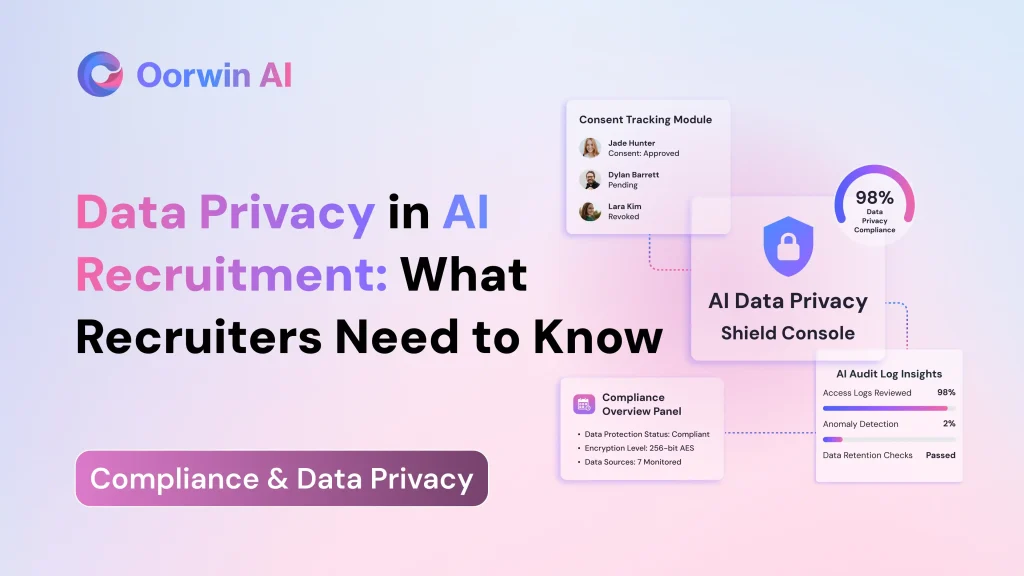 Data Privacy in AI Recruitment: What Recruiters Need to Know